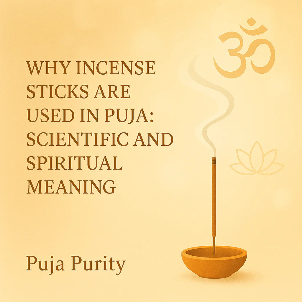 Why Incense Sticks Are Used in Puja: Scientific and Spiritual Meaning
