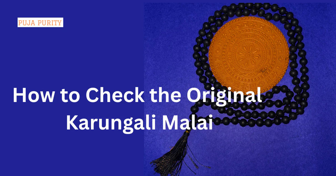 How to Check the Original Karungali Malai